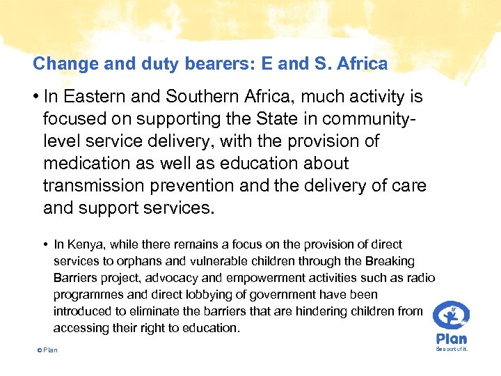 Change and duty bearers: E and S. Africa • In Eastern and Southern Africa,