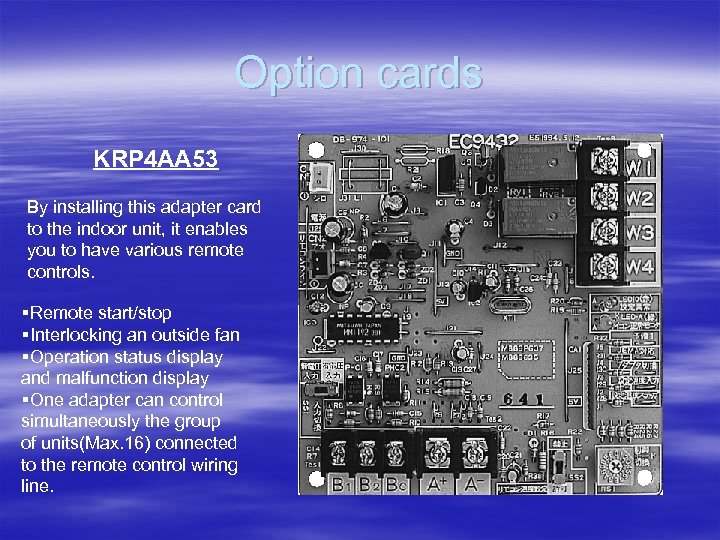 Option cards KRP 4 AA 53 By installing this adapter card to the indoor