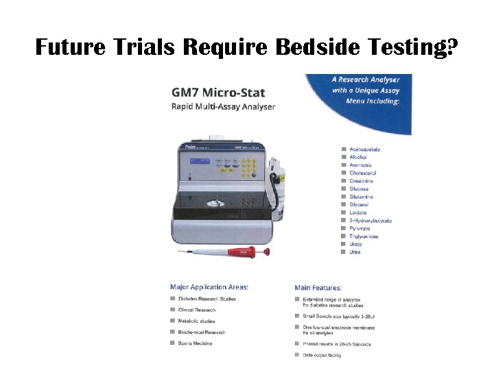 Future Trials Require Bedside Testing? 