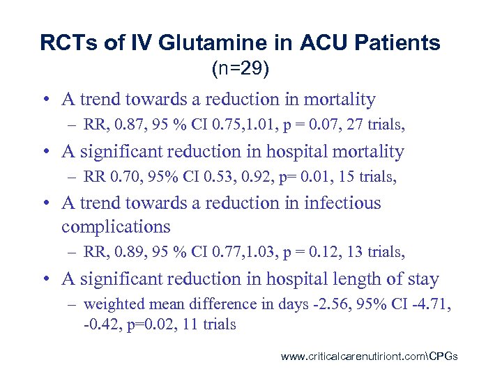 RCTs of IV Glutamine in ACU Patients (n=29) • A trend towards a reduction