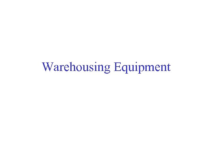 Warehousing Equipment 