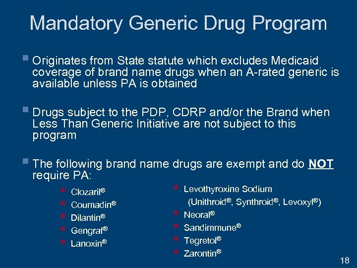 Mandatory Generic Drug Program § Originates from State statute which excludes Medicaid coverage of