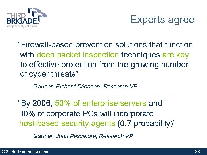 Experts agree “Firewall-based prevention solutions that function with deep packet inspection techniques are key