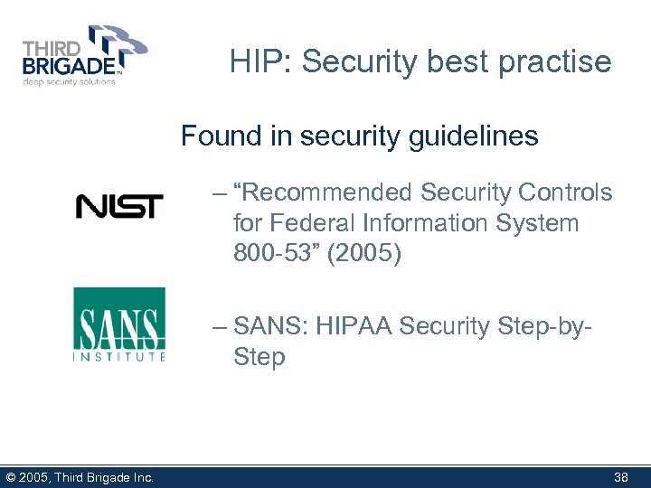 HIP: Security best practise Found in security guidelines – “Recommended Security Controls for Federal