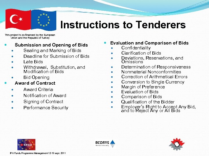 Instructions to Tenderers This project is co-financed by the European Union and the Republic