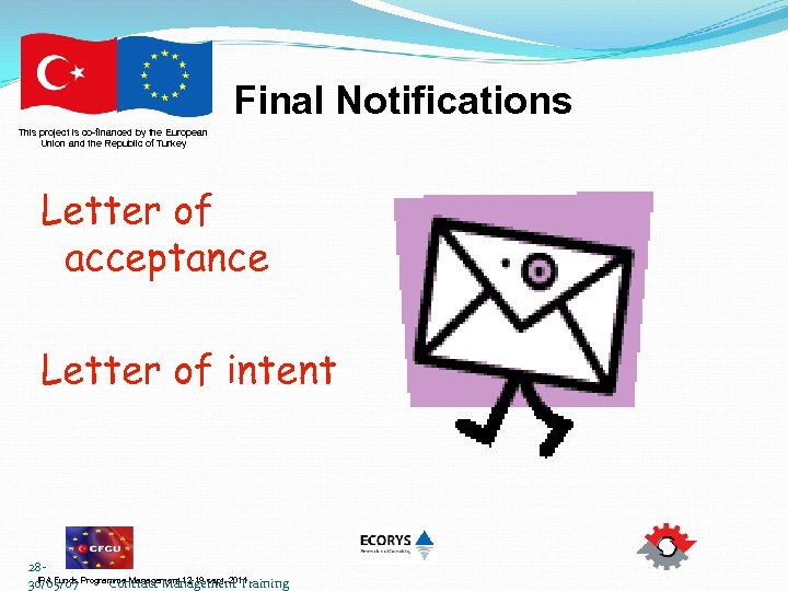 Final Notifications This project is co-financed by the European Union and the Republic of