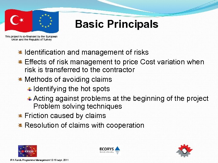 Basic Principals This project is co-financed by the European Union and the Republic of