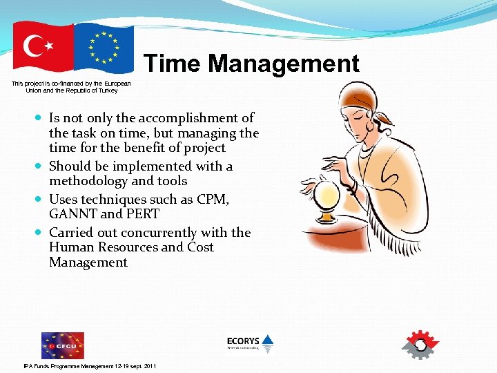 Time Management This project is co-financed by the European Union and the Republic of