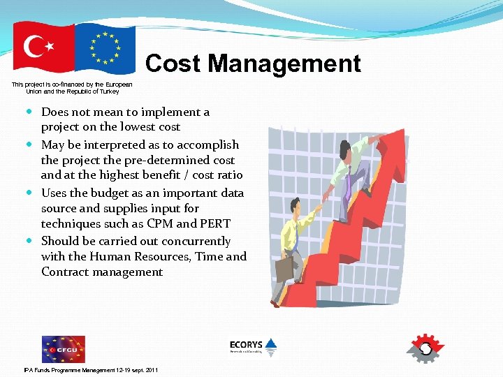 Cost Management This project is co-financed by the European Union and the Republic of