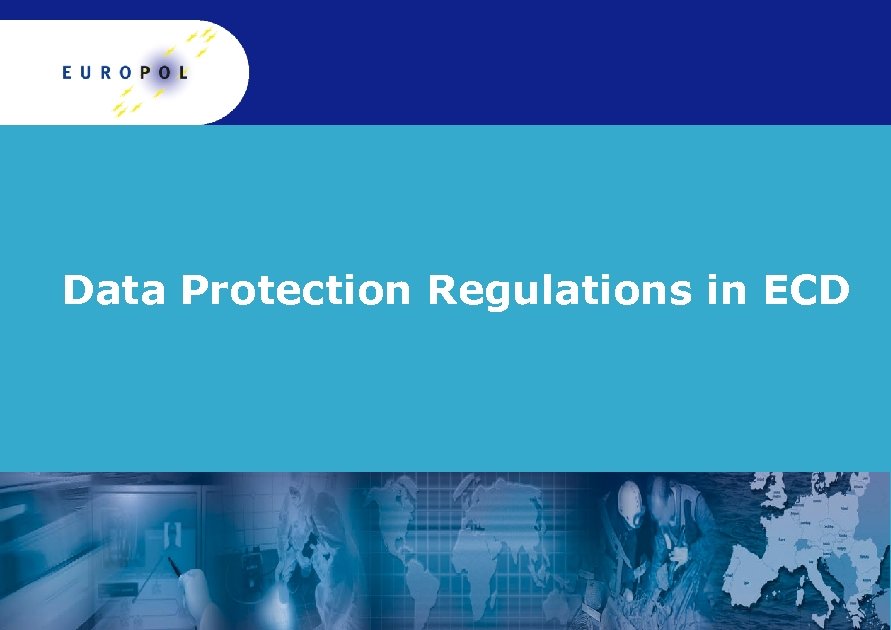 Data Protection Regulations in ECD 