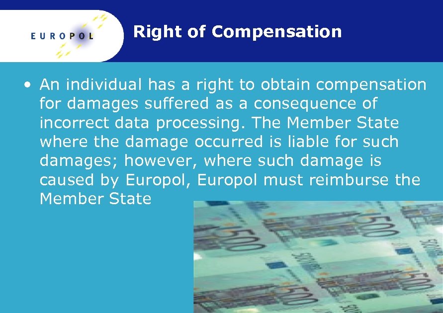 Right of Compensation • An individual has a right to obtain compensation for damages