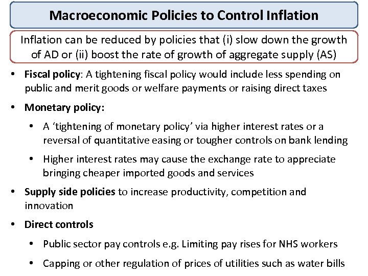 Macroeconomic Policies to Control Inflation can be reduced by policies that (i) slow down