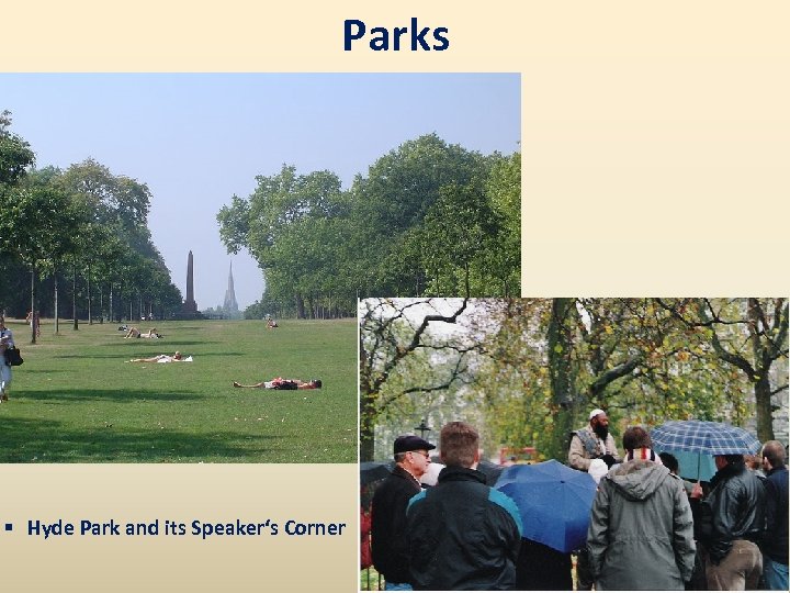 Parks § Hyde Park and its Speaker‘s Corner 