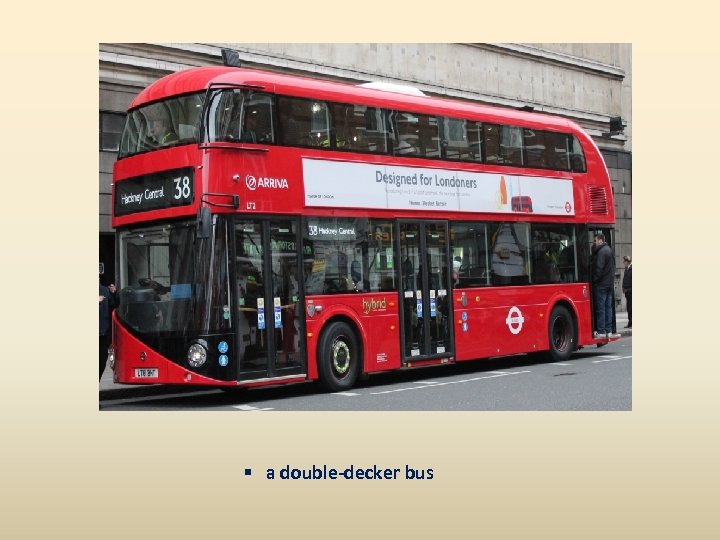 § a double-decker bus 