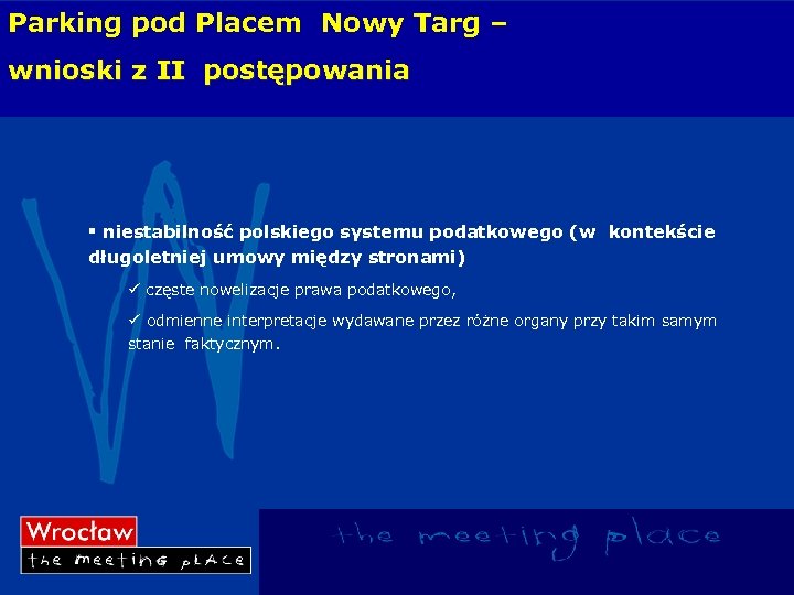Parking pod Placem Nowy Targ – wnioski z II postępowania § niestabilność polskiego systemu