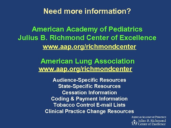 Need more information? American Academy of Pediatrics Julius B. Richmond Center of Excellence www.