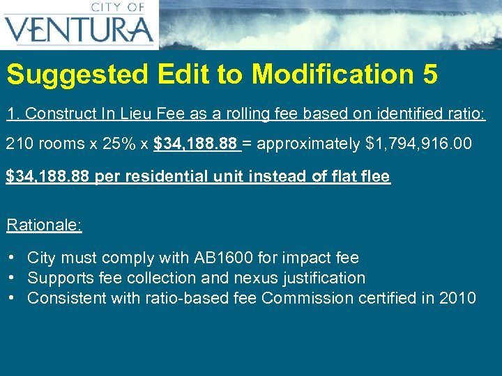 Suggested Edit to Modification 5 1. Construct In Lieu Fee as a rolling fee