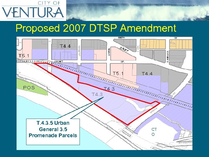 Proposed 2007 DTSP Amendment T. 4. 3. 5 Urban General 3. 5 Promenade Parcels
