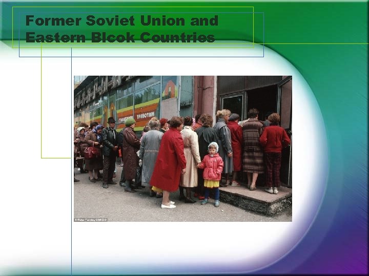 Former Soviet Union and Eastern Blcok Countries 