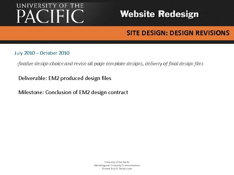 SITE DESIGN: DESIGN REVISIONS July 2010 – October 2010 -finalize design choice and revise