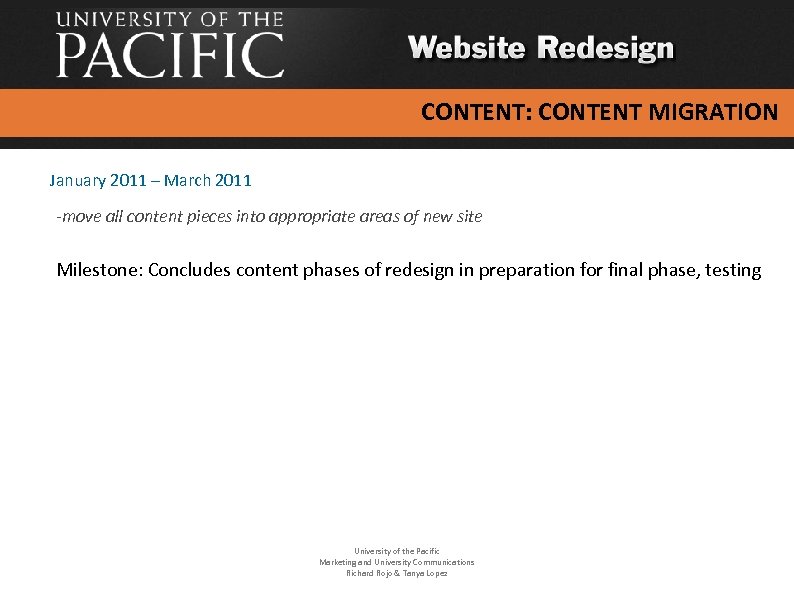 CONTENT: CONTENT MIGRATION January 2011 – March 2011 -move all content pieces into appropriate