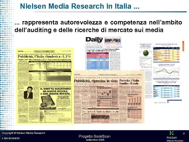 Nielsen Media Research in Italia. . . rappresenta autorevolezza e competenza nell’ambito dell’auditing e