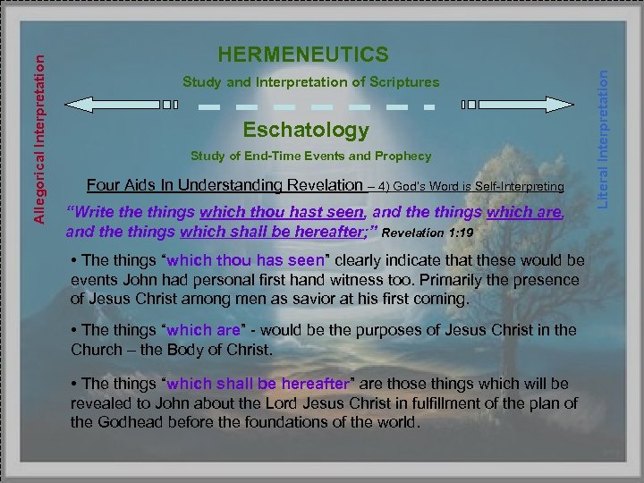 Study and Interpretation of Scriptures Eschatology Study of End-Time Events and Prophecy Four Aids