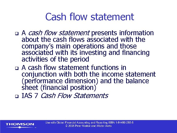 Cash flow statement q q q A cash flow statement presents information about the