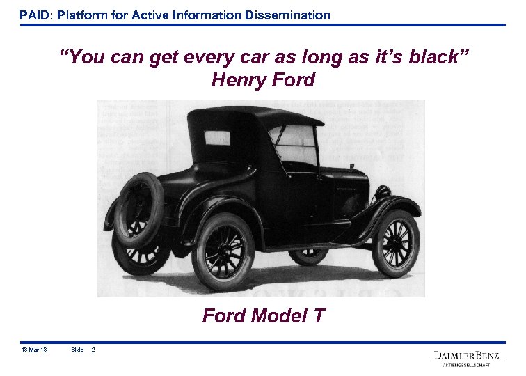 PAID: Platform for Active Information Dissemination “You can get every car as long as