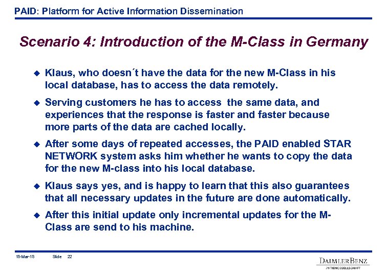 PAID: Platform for Active Information Dissemination Scenario 4: Introduction of the M-Class in Germany