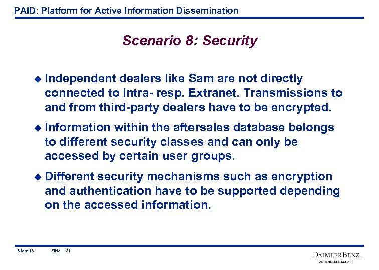 PAID: Platform for Active Information Dissemination Scenario 8: Security u Independent dealers like Sam