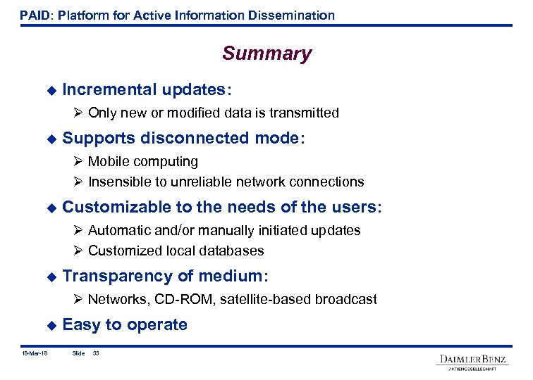 PAID: Platform for Active Information Dissemination Summary u Incremental updates: Ø Only new or