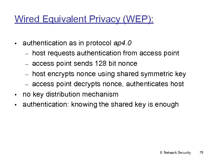 Wired Equivalent Privacy (WEP): • authentication as in protocol ap 4. 0 host requests