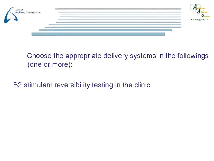 Choose the appropriate delivery systems in the followings (one or more): B 2 stimulant