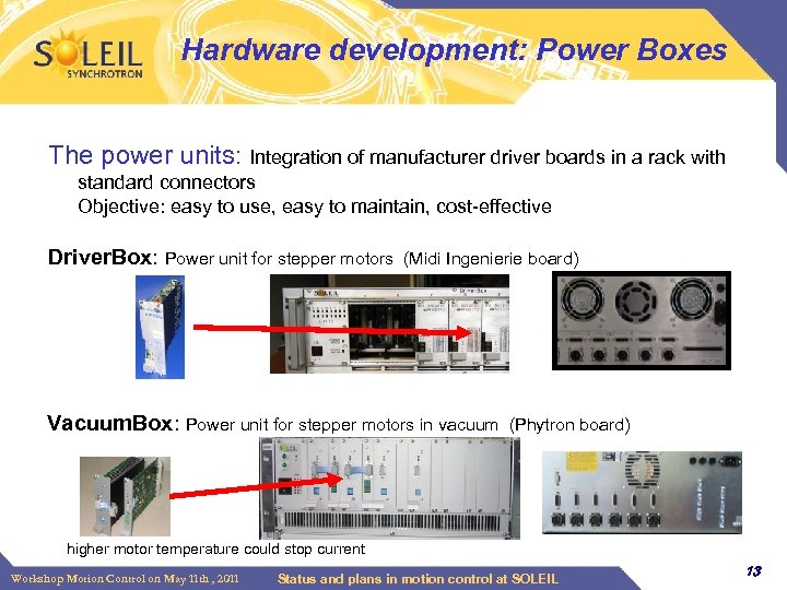 Hardware development: Power Boxes . The power units: Integration of manufacturer driver boards in