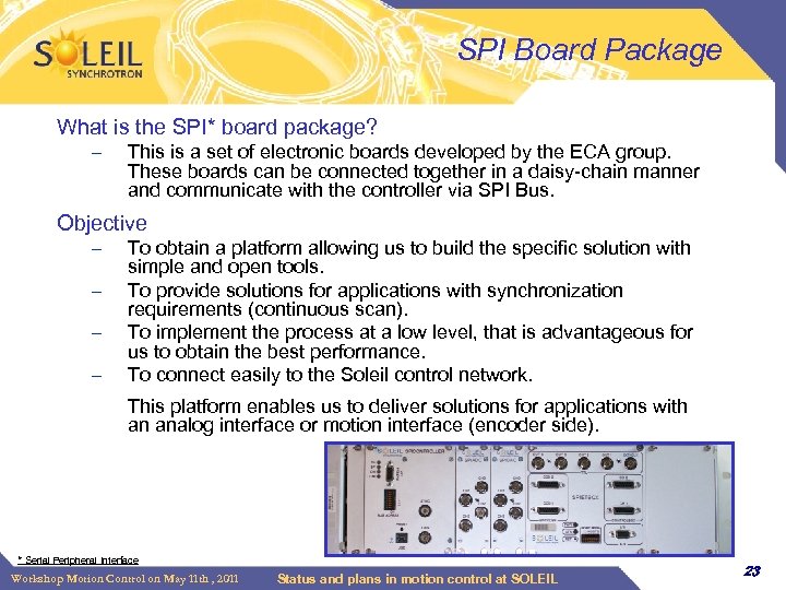 SPI Board Package What is the SPI* board package? – This is a set