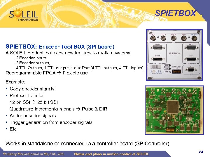 SPIETBOX. SPIETBOX: Encoder Tool BOX (SPI board) A SOLEIL product that adds new features
