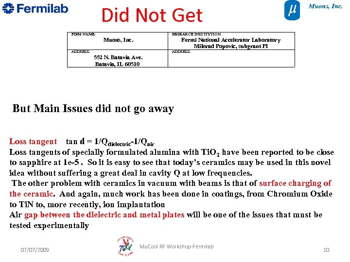 Did Not Get FIRM NAME: Muons, Inc. RESEARCH INSTITUTION: Muons, Inc. Fermi National Accelerator