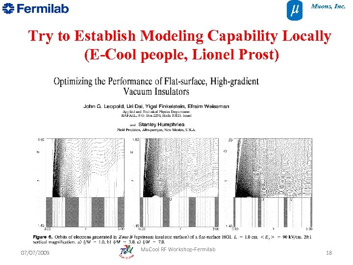 Muons, Inc. Try to Establish Modeling Capability Locally (E-Cool people, Lionel Prost) 07/07/2009 Mu.