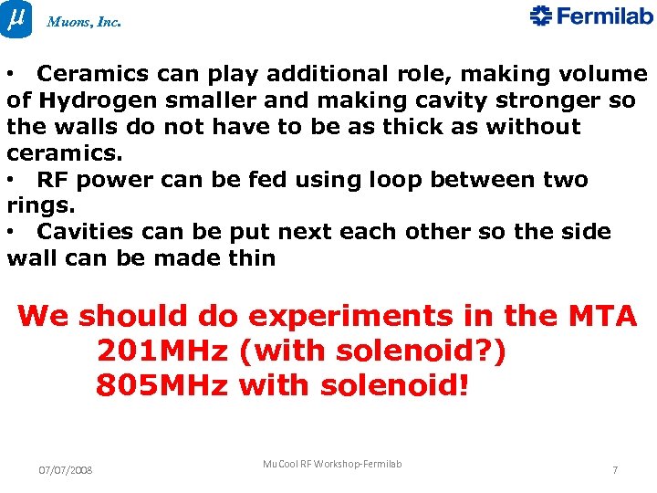 Muons, Inc. • Ceramics can play additional role, making volume of Hydrogen smaller and