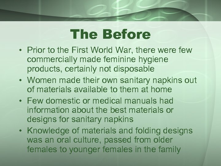 The Before • Prior to the First World War, there were few commercially made