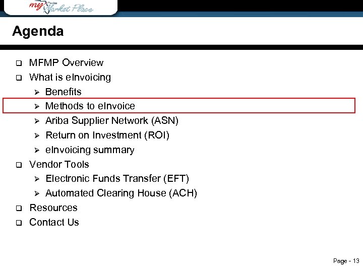 Agenda q q q Agenda MFMP Overview What is e. Invoicing Ø Benefits Ø