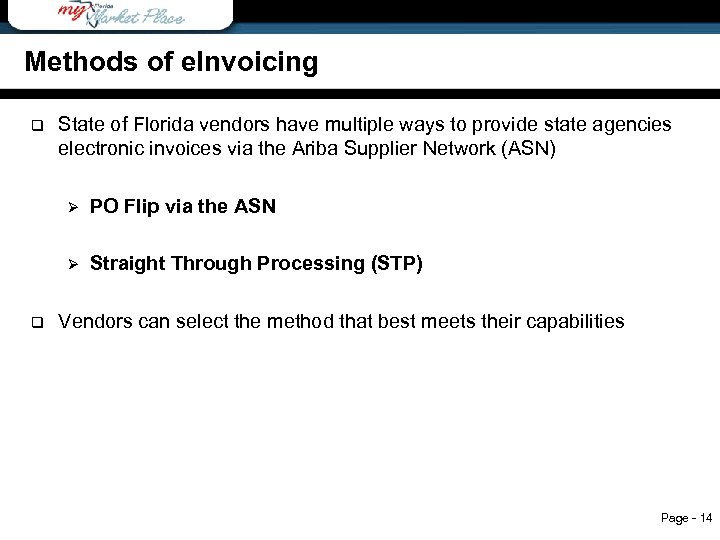 Methods of e. Invoicing q Methods of e. Invoicing State of Florida vendors have