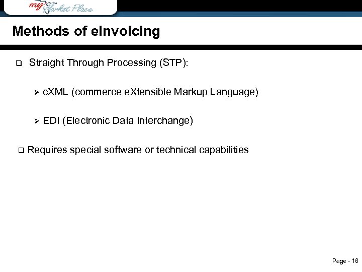 Methods of e. Invoicing q Methods of e. Invoicing Straight Through Processing (STP): Ø