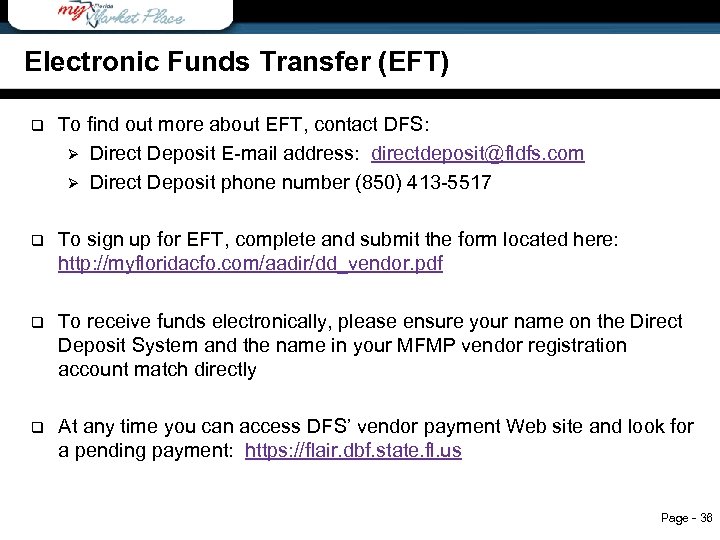 Electronic Funds Transfer (EFT) q To find out more about EFT, contact DFS: Ø