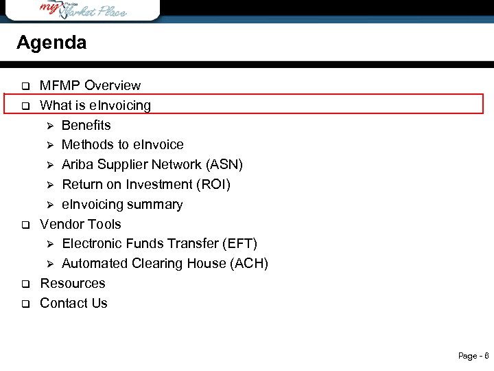 Agenda q q q Agenda MFMP Overview What is e. Invoicing Ø Benefits Ø