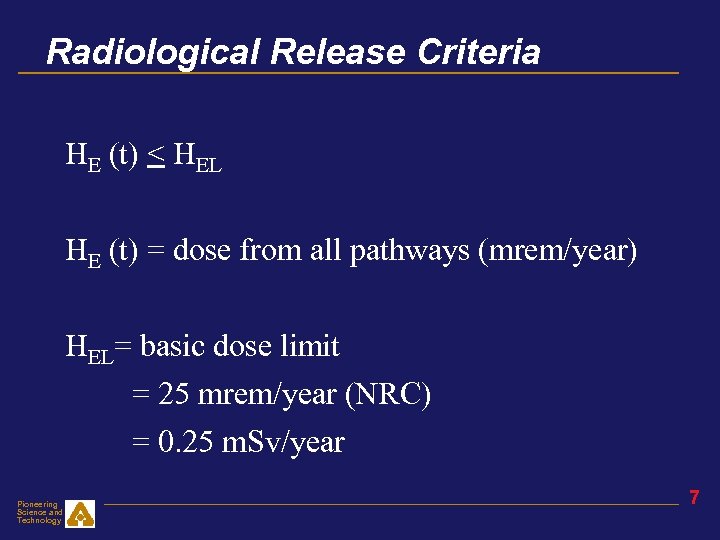 Radiological Release Criteria HE (t) < HEL HE (t) = dose from all pathways