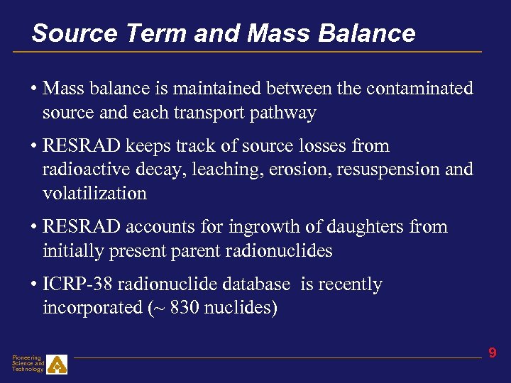 Source Term and Mass Balance • Mass balance is maintained between the contaminated source