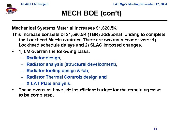 GLAST LAT Project LAT Mgr’s Meeting November 17, 2004 MECH BOE (con’t) Mechanical Systems
