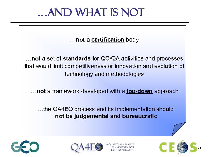…and what is not …not a certification body …not a set of standards for